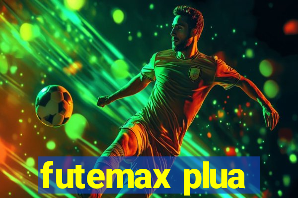 futemax plua